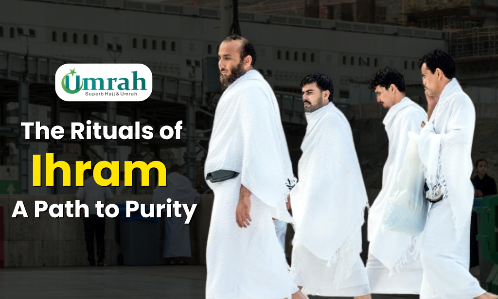 The Rituals of Ihram